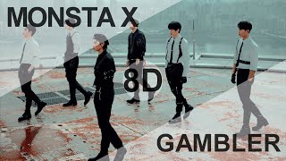 MONSTA X  GAMBLER 8D USE HEADPHONES 🎧 [upl. by Teriann]