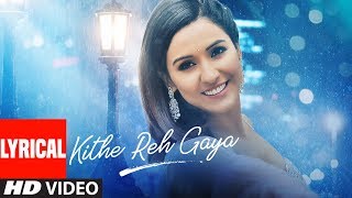 Lyrical Kithe Reh Gaya Video  Neeti Mohan  Abhijit Vaghani  Kumaar  New Song 2019  TSeries [upl. by Aisile]