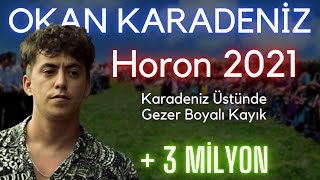 Okan Karadeniz  Horon 2021 YENİ [upl. by Sloatman554]