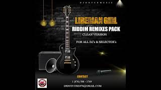 LIBERAIN GIRL RIDDIM REMIXES PACK® [upl. by Vinnie496]