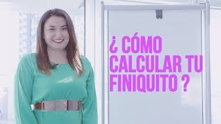 ¿Cómo calcular tu finiquito [upl. by Halda]