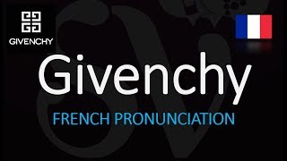 How to Pronounce Givenchy CORRECTLY French Pronunciation [upl. by Nitsirk]