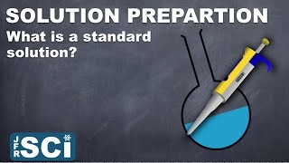 Solution Preparation What is a standard solution [upl. by Hayley]