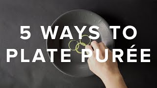 5 Quick amp Easy Ways To Plate Purée [upl. by Anivlem]