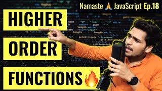 HigherOrder Functions ft Functional Programming  Namaste JavaScript Ep 18 [upl. by Ardekan]