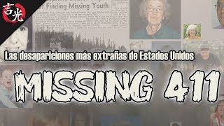 Missing 411 Las desapariciones de personas más extrañas en Estados Unidos [upl. by Yelnet]