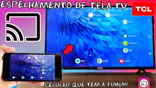 COMO ESPELHAR  TRANSMITIR A TELA DO CELULAR PARA A TV TCL ANDROID DE QUALQUER MODELO  2024 [upl. by Hcelemile264]