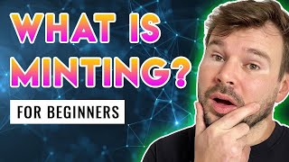 What Is Minting NFT  Beginners NFT Minting Tutorial [upl. by Gnep]