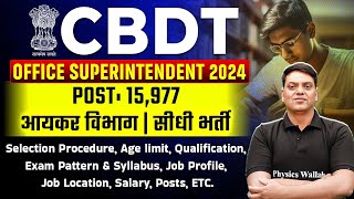 CBDT Office Superintendent 2024  Post 15977  Income Tax Department Recruitment  SSC Wallah [upl. by Amati]