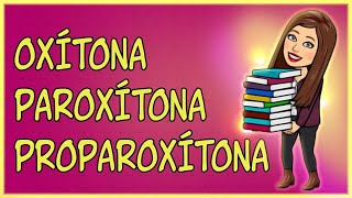 SÍLABA TÔNICA Oxítona Paroxítona e Proparoxítona MUITO FÁCIL [upl. by Schaab]