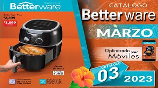 CATÁLOGO BETTERWARE MARZO 2023 ➥DIGITAL [upl. by Enimzaj974]