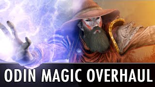 Skyrim Mod Odin  The Magic Overhaul [upl. by Eanrahc557]