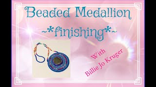 Beaded Medallion Tutorial Finishing [upl. by Bork98]