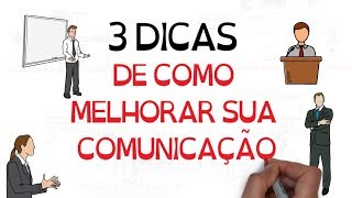 3 Dicas de como MELHORAR sua COMUNICAÇÃO  SejaUmaPessoaMelhor [upl. by Olraced]