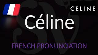 How to Pronounce Céline French Pronunciation [upl. by Federico]