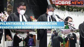 PELANTIKAN amp PEMBERANGKATAN PENDETA HKBP RESORT PALMARUM PEJUANG [upl. by Helmer]