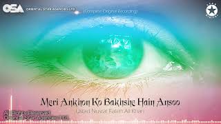 Meri Ankhon Ko Bakhshe Hain Ansoo  Nusrat Fateh Ali Khan  complete version  OSA Worldwide [upl. by Astiram]