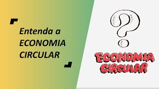 O que é Economia Circular [upl. by Inittirb]