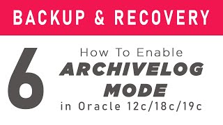 Backup amp Recovery 6  How To enable ARCHIVELOG mode in Oracle Database 19c by Oracle Ace Manish [upl. by Annissa]