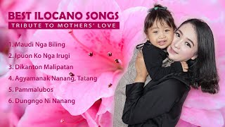 Ilocano Songs Non Stop Medley  Tribute to Mothers Love [upl. by Rramed]