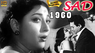 1960 Sad Bollywood Songs Video  Best Heart Broken Songs  Evergreen Hindi Sad Songs [upl. by Asha437]