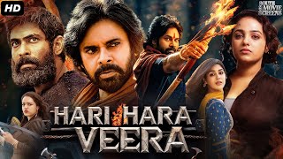 Pawan Kalyans HARI HARA VEERA Full Movie In Hindi  Rana Daggubati Nithya  South Action Movie [upl. by Yank]