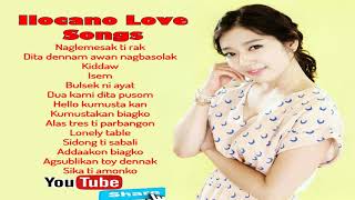 Naglemmesak ti Arak Ilocano Love Songs  Ilokano Playlist 2018  Lyrics [upl. by Cordalia327]