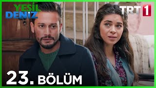 23 Bölüm quotAğzını gırdımın altınlarıquot  Yeşil Deniz 1080p [upl. by Gabriella]