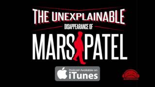 Full Episode 1 The Unexplainable Disappearance of Mars Patel by Podcast Studio Blobfish Radio [upl. by Xad969]