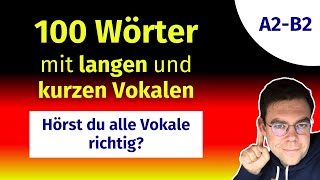 Aussprachetraining LANGE und KURZE VOKALE  100 Wörter zum intensiven Hören [upl. by Slemmer]