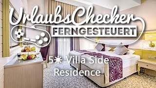 5☀ Villa Side Residence  Side  UrlaubsChecker ferngesteuert [upl. by Eirrak]