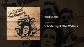 Pass It On 1973  Bob Marley amp The Wailers [upl. by Giliana]