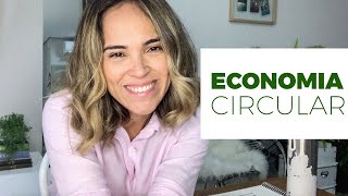 ECONOMIA CIRCULAR TUDO O QUE VOCÊ PRECISA SABER [upl. by Cissy]