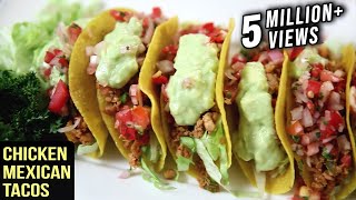 Chicken Mexican Tacos Recipe  Tacos With Chicken Filling  The Bombay Chef – Varun Inamdar [upl. by Fedirko]