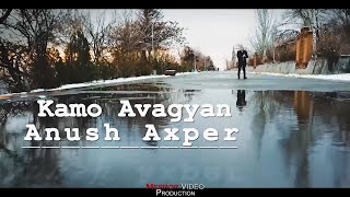 Kamo Avagyan  ANUSH AXPER [upl. by Andersen]