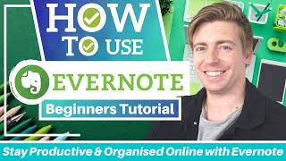 HOW TO USE EVERNOTE  Stay Productive amp Organised Online with Evernote Beginners Guide [upl. by Feeney]