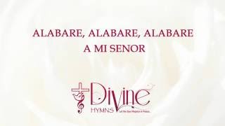 Alabare Alabare Alabare a Mi Senor  Divine Hymns  Lyrics Video [upl. by Norwood919]