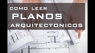 LECTURA DE PLANOS ARQUITECTONICOS [upl. by Lladnek]