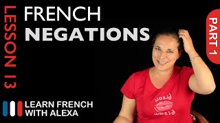 Simple Negations  part 1 French Essentials Lesson 13 [upl. by Damiano]