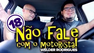 Não Fale Com O Motorista 18  Welder Rodrigues [upl. by Airdnoed]