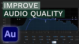 How to Improve Audio Quality  Adobe Audition Tutorial [upl. by Nednerb]