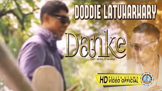 Doddie Latuharhary  DANKE  Lagu Terpopuler 2022 Official Music Video [upl. by Muirhead]