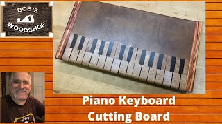 Piano Keyboard End Grain Cutting Board  Bobs Woodshop [upl. by Afesoj]