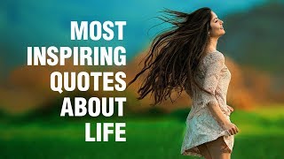 Inspirational Quotes About Life [upl. by Norman580]