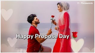 Propose Day Status 2025 💖 Happy Propose Day Whatsapp Status 2025🌹 [upl. by Oludoet132]