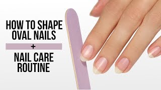 How To Shape Oval Nails  Nail Care Routine [upl. by Fritzsche16]