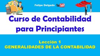 CURSO DE CONTABILIDAD BASICA y practica Gratis LECCIÓN 1 [upl. by Enwad]