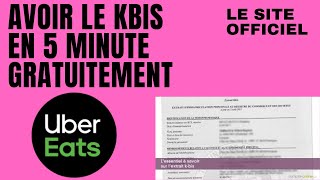 AVOIR LE KBIS EN 5 MINUTE GRATUITEMENT uber eat deliveroo kbis autoentrepreneur ubereat [upl. by Hogan]