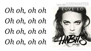 Tove Lo  HABITS Stay High  Lyrics Video [upl. by Immat]