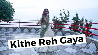 Kithe Reh Gaya  Dance Cover  Vaishnavi Joshi [upl. by Hemingway540]